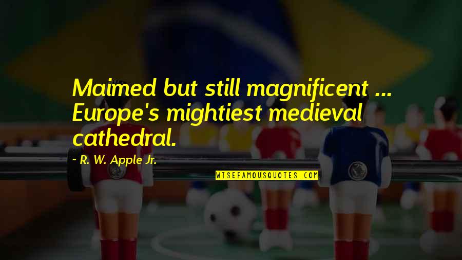 Cmd C With Quotes By R. W. Apple Jr.: Maimed but still magnificent ... Europe's mightiest medieval