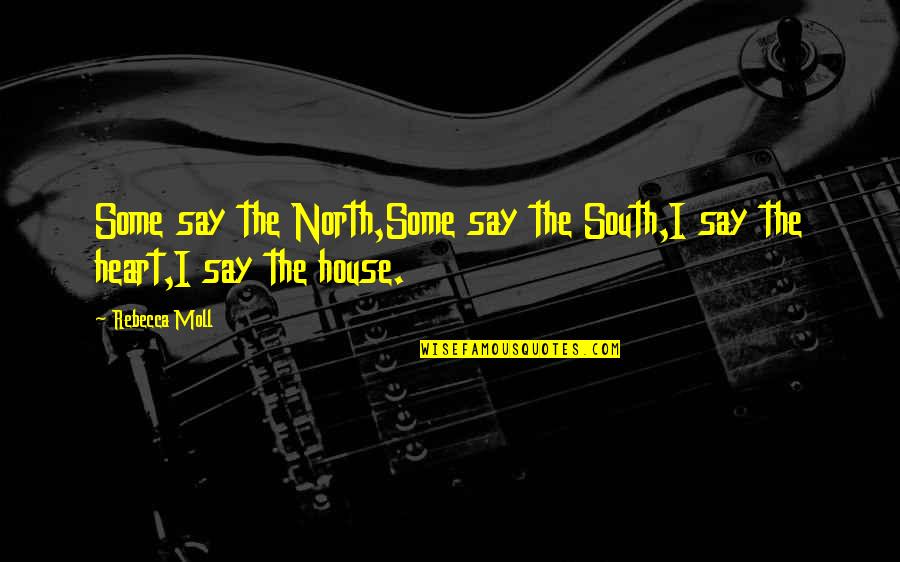 Cmg Mortgage Payoff Quotes By Rebecca Moll: Some say the North,Some say the South,I say