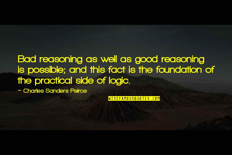 Cms Insurance Quotes By Charles Sanders Peirce: Bad reasoning as well as good reasoning is Cms Insurance Quotes By Charles Sanders Peirce: Bad reasoning as well as good reasoning is