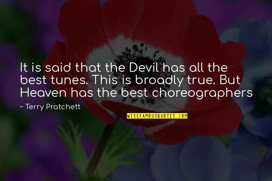 Cmsgt Bass Quotes By Terry Pratchett: It is said that the Devil has all Cmsgt Bass Quotes By Terry Pratchett: It is said that the Devil has all