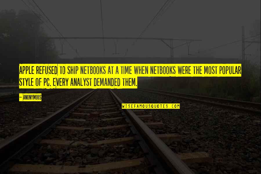 Cmt Crossroads Quotes By Anonymous: Apple refused to ship netbooks at a time Cmt Crossroads Quotes By Anonymous: Apple refused to ship netbooks at a time