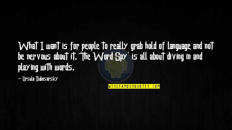 Cnel Planillas Quotes By Ursula Dubosarsky: What I want is for people to really Cnel Planillas Quotes By Ursula Dubosarsky: What I want is for people to really