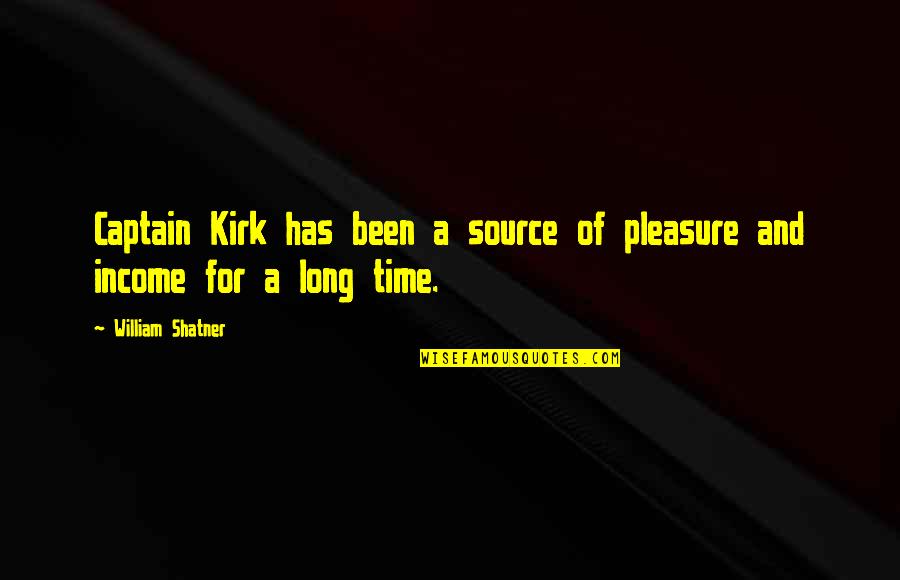 Co Captain Quotes By William Shatner: Captain Kirk has been a source of pleasure