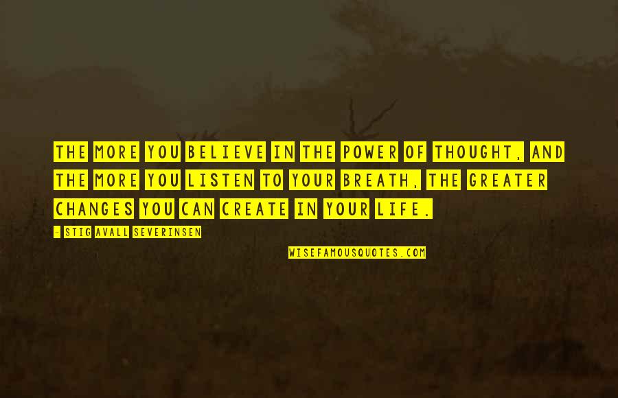 Co Create Quotes By Stig Avall Severinsen: The more you believe in the power of
