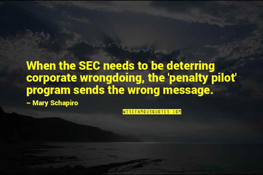 Co Pilot Quotes By Mary Schapiro: When the SEC needs to be deterring corporate