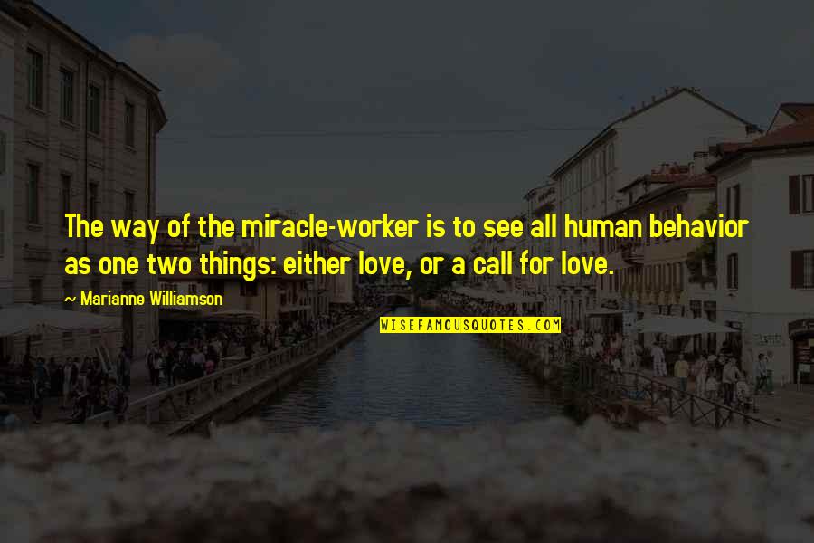 Co Worker Inspirational Quotes By Marianne Williamson: The way of the miracle-worker is to see