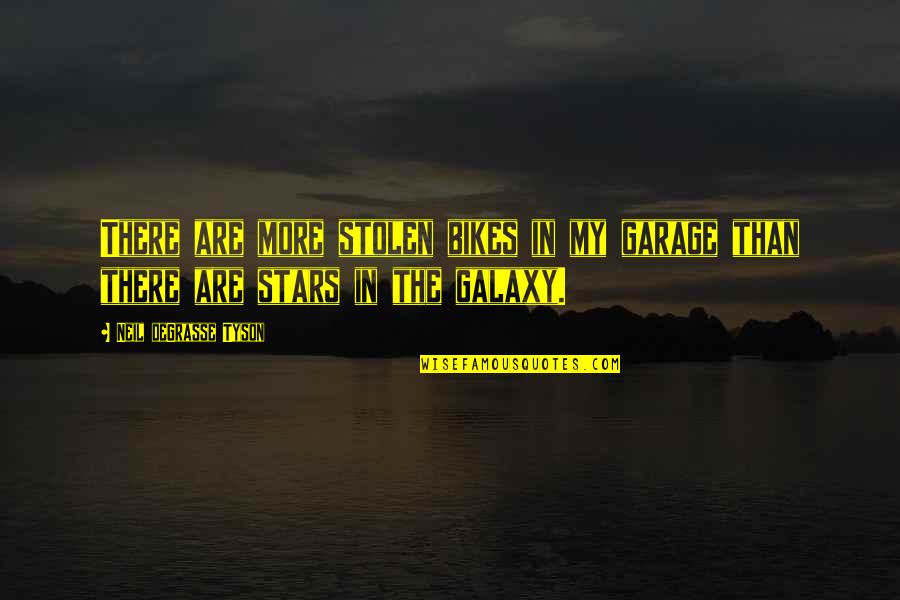 Coach Gable Quotes By Neil DeGrasse Tyson: There are more stolen bikes in my garage Coach Gable Quotes By Neil DeGrasse Tyson: There are more stolen bikes in my garage