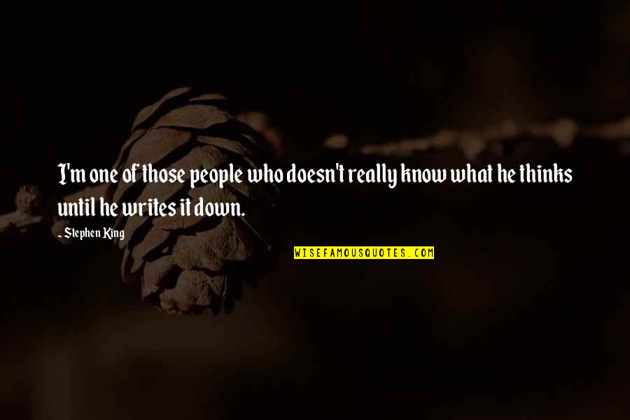 Coachable Athletes Quotes By Stephen King: I'm one of those people who doesn't really