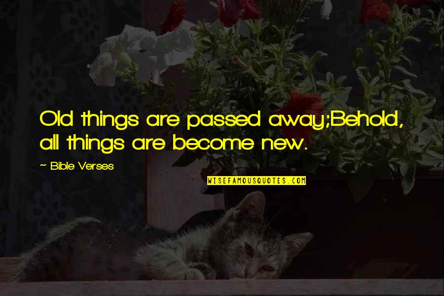 Coaches Who Inspire Quotes By Bible Verses: Old things are passed away;Behold, all things are