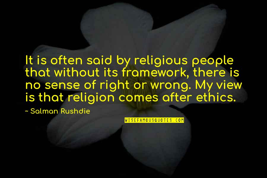 Coachs Wife Quotes By Salman Rushdie: It is often said by religious people that