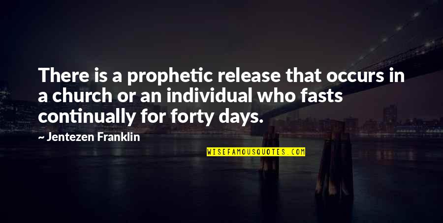 Coaja De Crusin Quotes By Jentezen Franklin: There is a prophetic release that occurs in