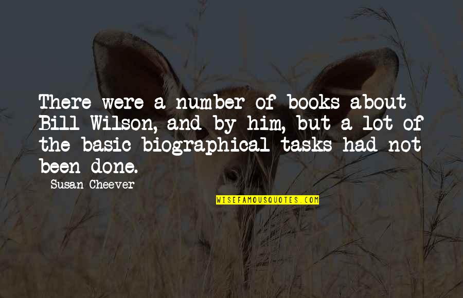Coast And Olive Quotes By Susan Cheever: There were a number of books about Bill Coast And Olive Quotes By Susan Cheever: There were a number of books about Bill