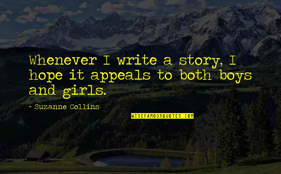 Coat Hanger Quotes By Suzanne Collins: Whenever I write a story, I hope it