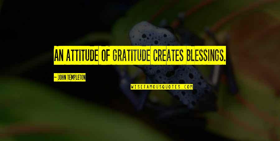 Coatzacoalcos Videos Quotes By John Templeton: An attitude of gratitude creates blessings. Coatzacoalcos Videos Quotes By John Templeton: An attitude of gratitude creates blessings.