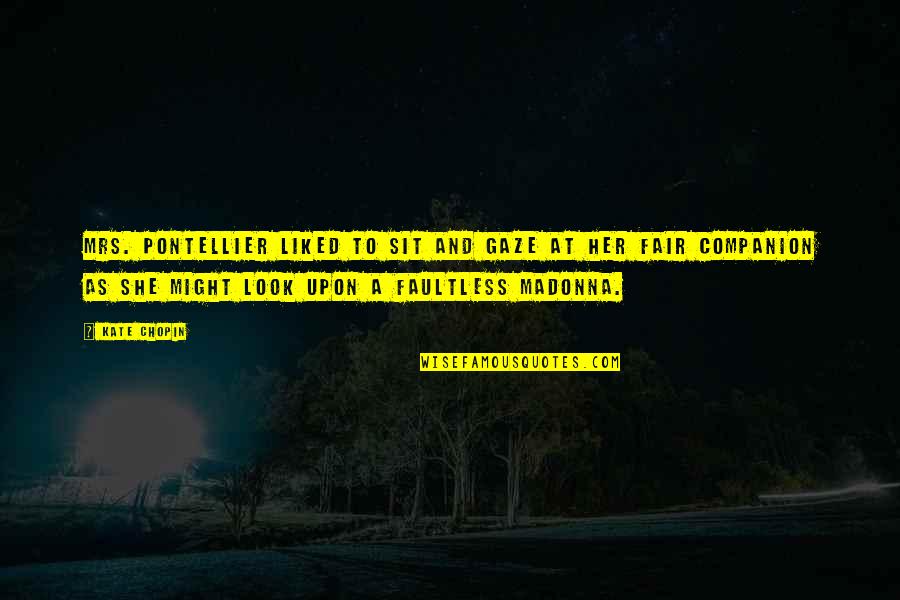 Cobb Movie Quotes By Kate Chopin: Mrs. Pontellier liked to sit and gaze at Cobb Movie Quotes By Kate Chopin: Mrs. Pontellier liked to sit and gaze at