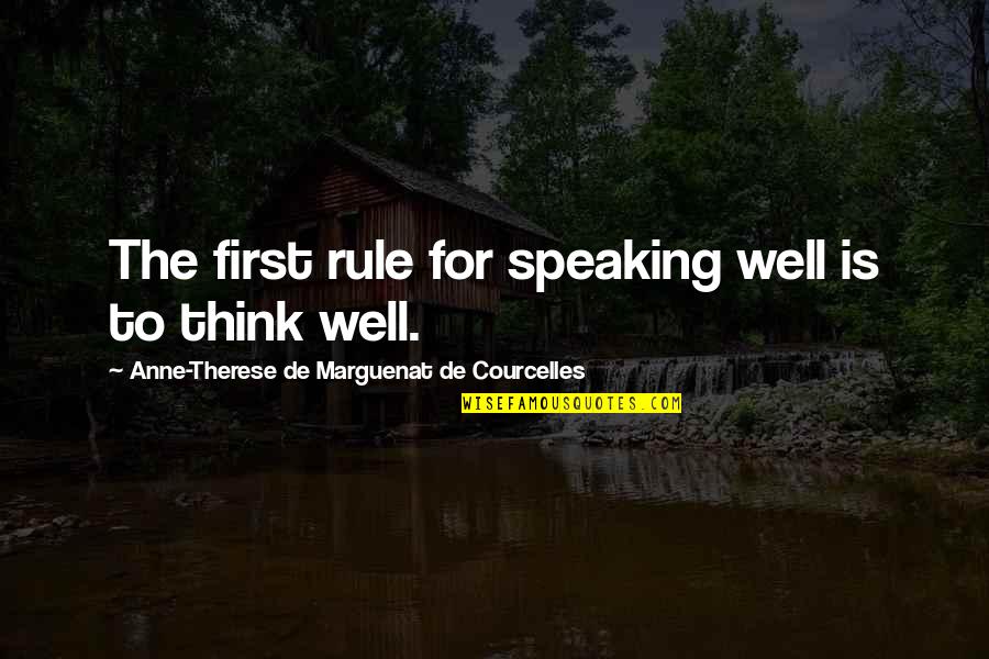 Cobija En Quotes By Anne-Therese De Marguenat De Courcelles: The first rule for speaking well is to