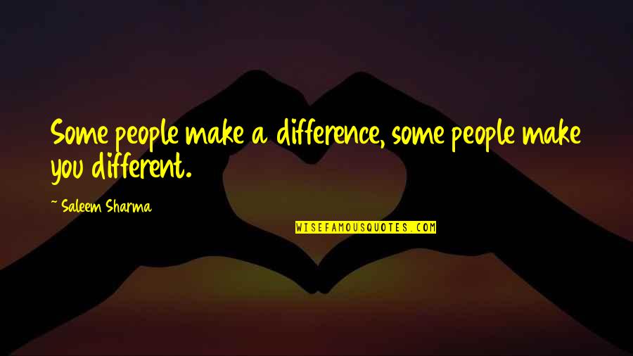 Cobra Basketball Quotes By Saleem Sharma: Some people make a difference, some people make