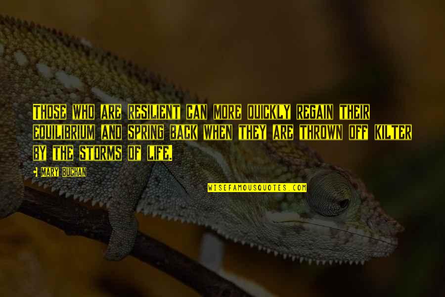 Cochecitos De Bebes Quotes By Mary Buchan: Those who are resilient can more quickly regain Cochecitos De Bebes Quotes By Mary Buchan: Those who are resilient can more quickly regain
