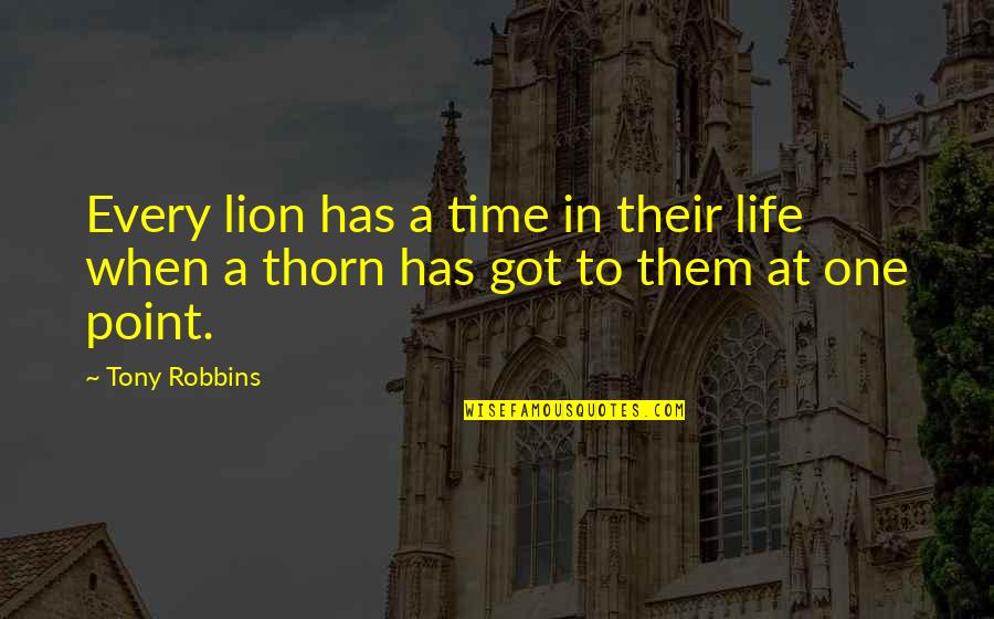 Cochise County Az Quotes By Tony Robbins: Every lion has a time in their life