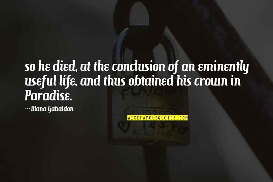 Cocking A Crossbow Quotes By Diana Gabaldon: so he died, at the conclusion of an Cocking A Crossbow Quotes By Diana Gabaldon: so he died, at the conclusion of an