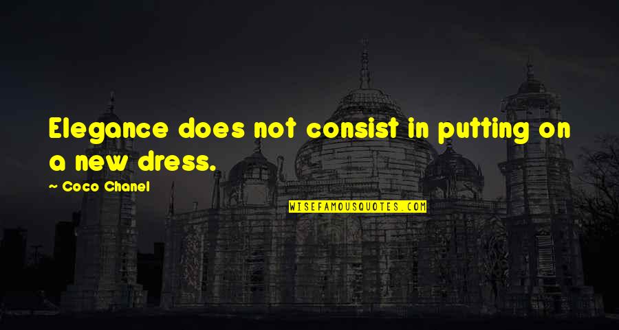Coco Chanel Elegance Quotes By Coco Chanel: Elegance does not consist in putting on a Coco Chanel Elegance Quotes By Coco Chanel: Elegance does not consist in putting on a