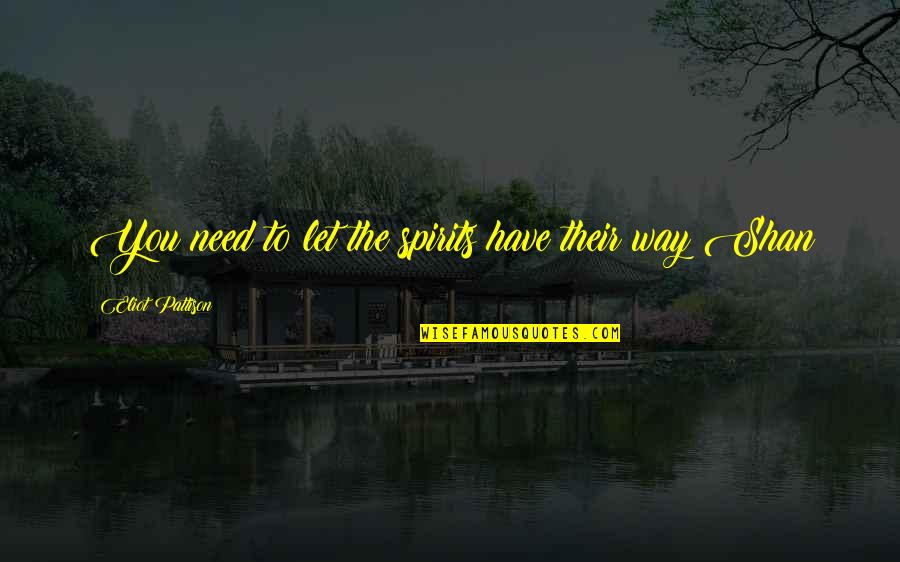 Coco Chanel English Quotes By Eliot Pattison: You need to let the spirits have their Coco Chanel English Quotes By Eliot Pattison: You need to let the spirits have their