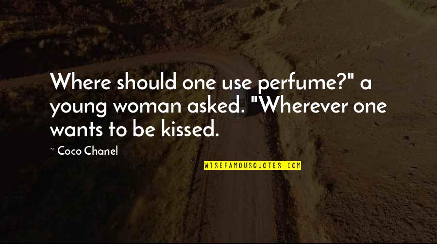 Coco Chanel Quotes By Coco Chanel: Where should one use perfume?" a young woman