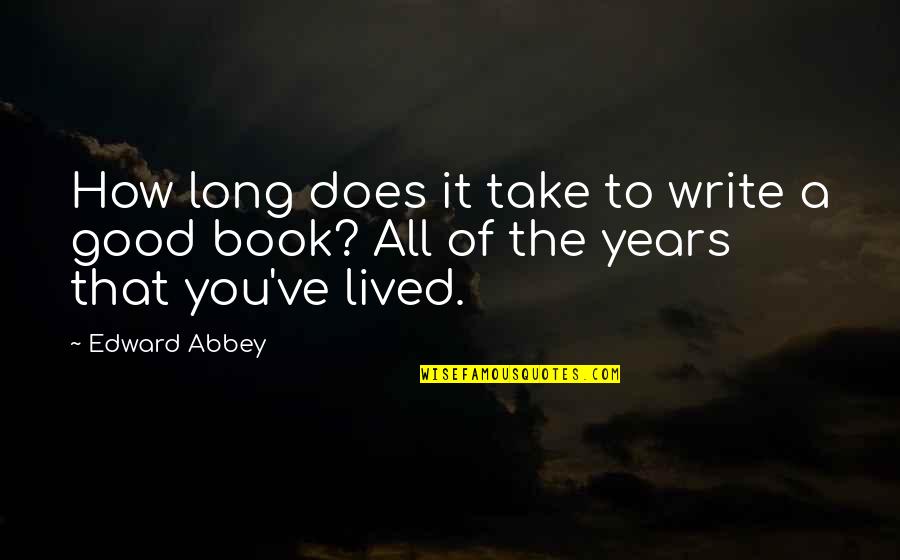 Cocoa Market Quotes By Edward Abbey: How long does it take to write a