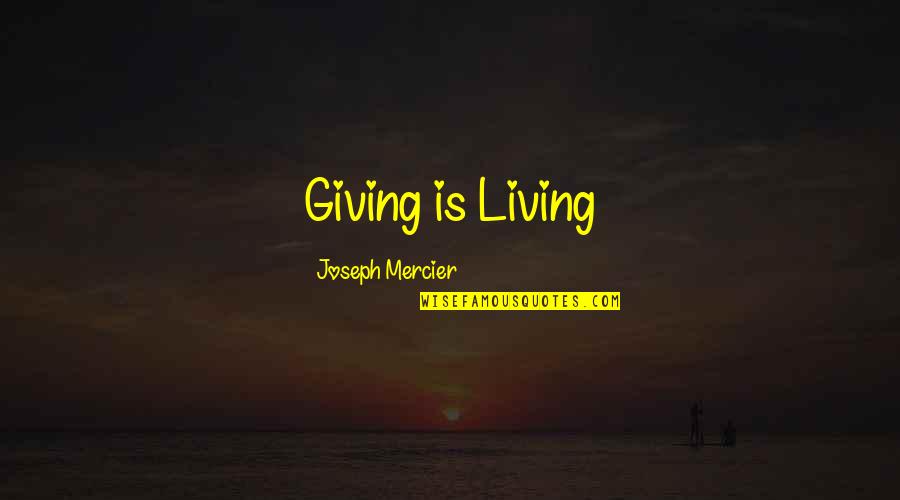 Coconut Ice Cream Quotes By Joseph Mercier: Giving is Living