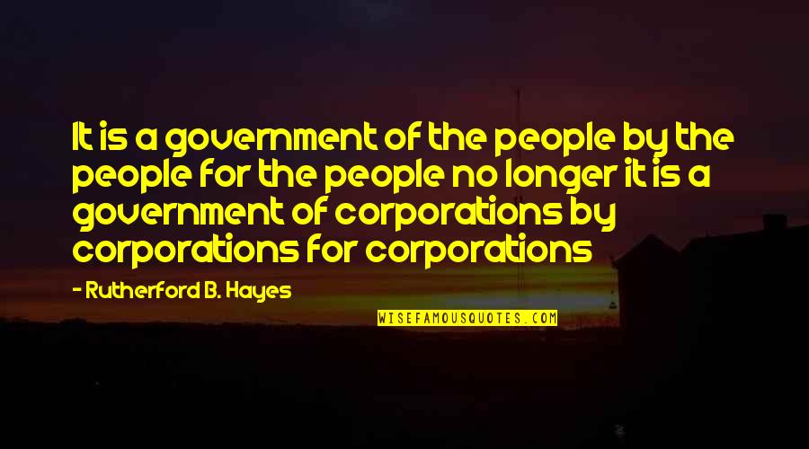 Coconut Juice Quotes By Rutherford B. Hayes: It is a government of the people by