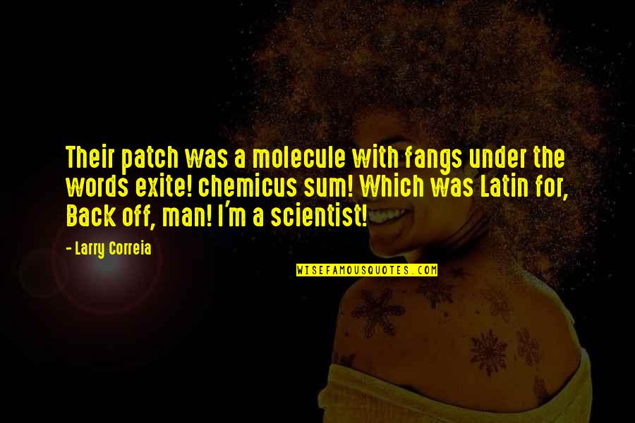 Cocozza Physical Therapy Quotes By Larry Correia: Their patch was a molecule with fangs under Cocozza Physical Therapy Quotes By Larry Correia: Their patch was a molecule with fangs under