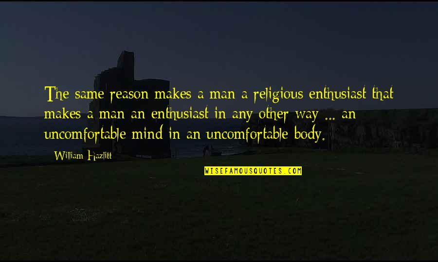 Code Geass Lelouch Vi Britannia Quotes By William Hazlitt: The same reason makes a man a religious Code Geass Lelouch Vi Britannia Quotes By William Hazlitt: The same reason makes a man a religious