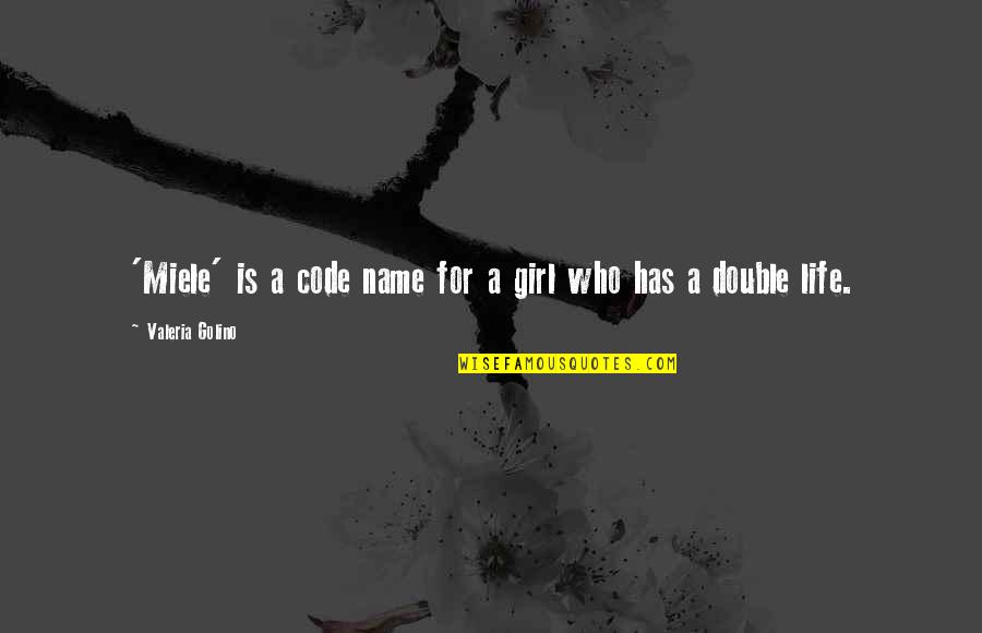 Code Life Quotes By Valeria Golino: 'Miele' is a code name for a girl