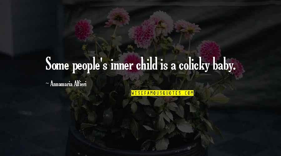 Codebase Themes Quotes By Annamaria Alfieri: Some people's inner child is a colicky baby.