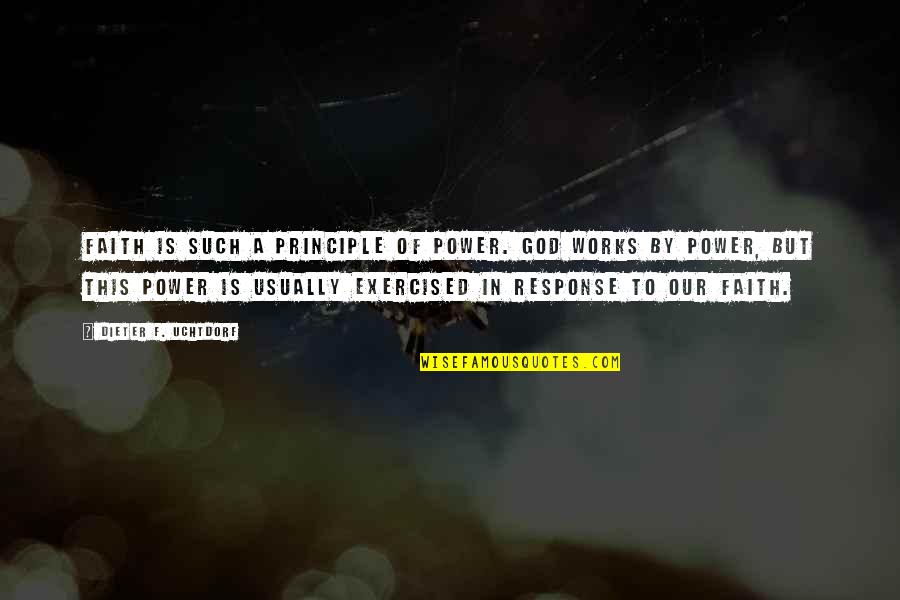 Codebook Cipher Quotes By Dieter F. Uchtdorf: Faith is such a principle of power. God Codebook Cipher Quotes By Dieter F. Uchtdorf: Faith is such a principle of power. God