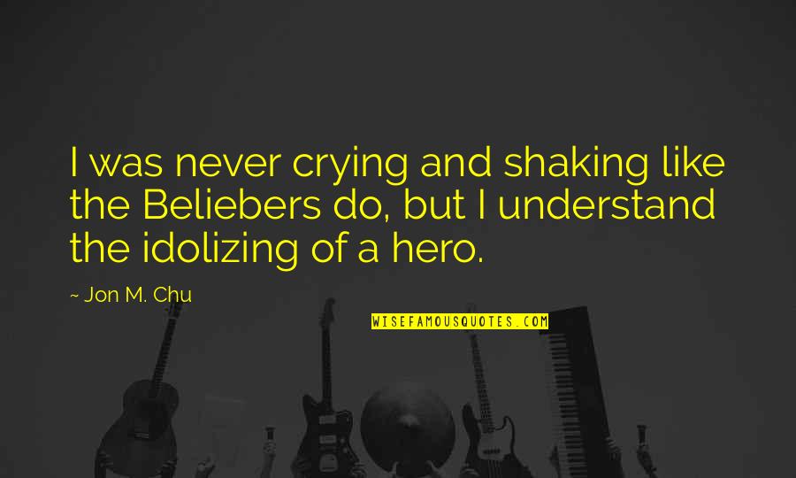 Codello Love Quotes By Jon M. Chu: I was never crying and shaking like the Codello Love Quotes By Jon M. Chu: I was never crying and shaking like the