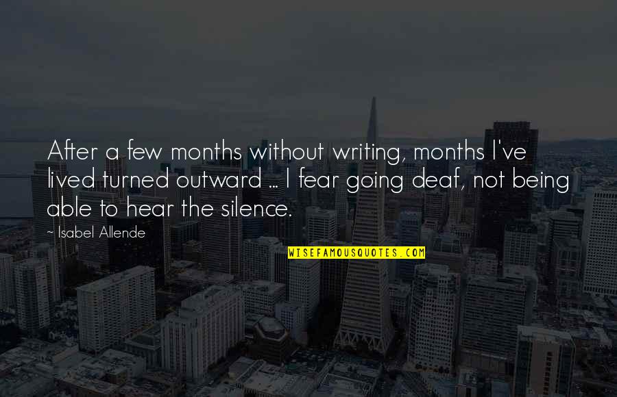 Coderch Malavia Quotes By Isabel Allende: After a few months without writing, months I've