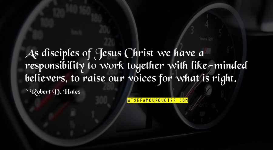 Codeword Puzzles Quotes By Robert D. Hales: As disciples of Jesus Christ we have a Codeword Puzzles Quotes By Robert D. Hales: As disciples of Jesus Christ we have a