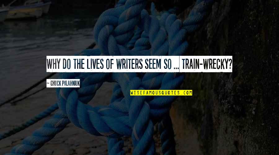 Codner Realty Quotes By Chuck Palahniuk: Why do the lives of writers seem so Codner Realty Quotes By Chuck Palahniuk: Why do the lives of writers seem so
