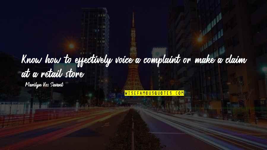 Codrus Quotes By Marilyn Vos Savant: Know how to effectively voice a complaint or