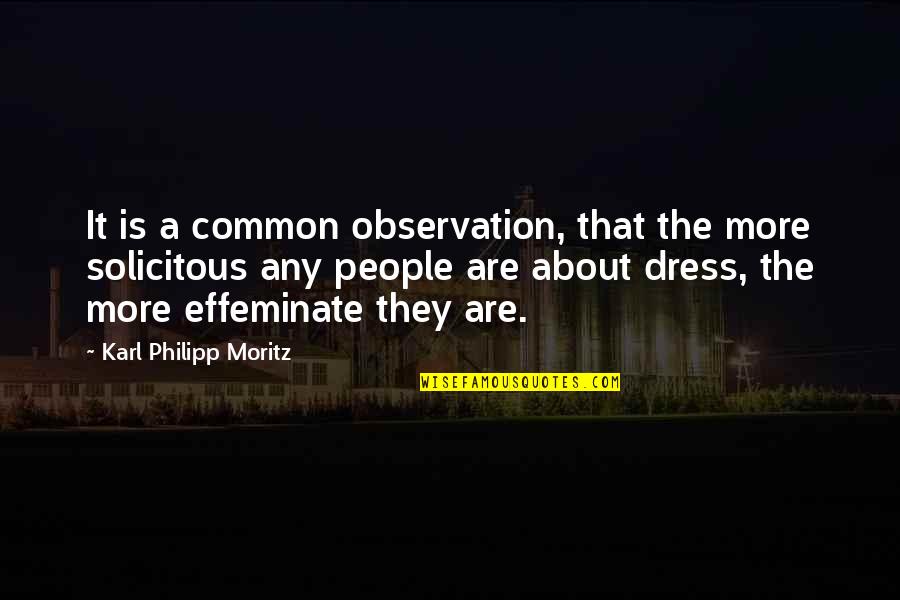Coeducational Wikipedia Quotes By Karl Philipp Moritz: It is a common observation, that the more Coeducational Wikipedia Quotes By Karl Philipp Moritz: It is a common observation, that the more