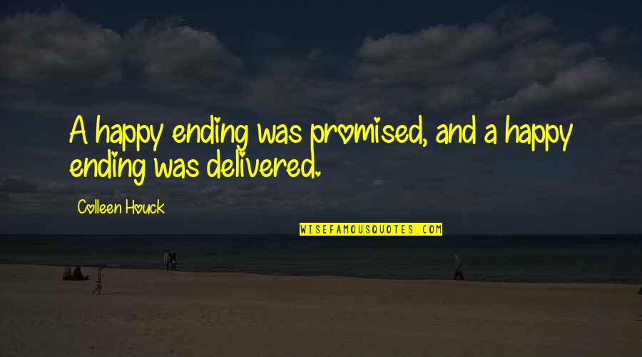 Coen Brother Quotes By Colleen Houck: A happy ending was promised, and a happy