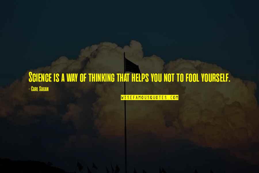 Coersion Quotes By Carl Sagan: Science is a way of thinking that helps