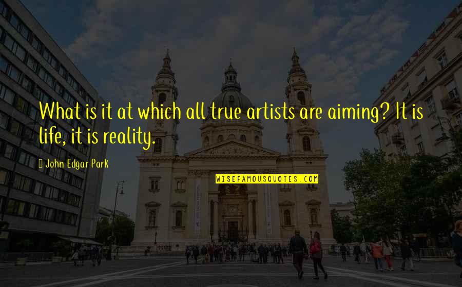 Coerte Quotes By John Edgar Park: What is it at which all true artists