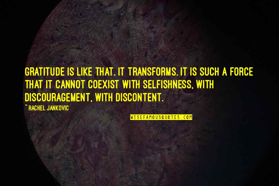 Coexist Quotes By Rachel Jankovic: Gratitude is like that. It transforms. It is Coexist Quotes By Rachel Jankovic: Gratitude is like that. It transforms. It is