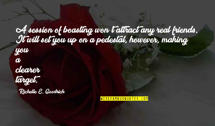 Coffe Quotes By Richelle E. Goodrich: A session of boasting won't attract any real Coffe Quotes By Richelle E. Goodrich: A session of boasting won't attract any real