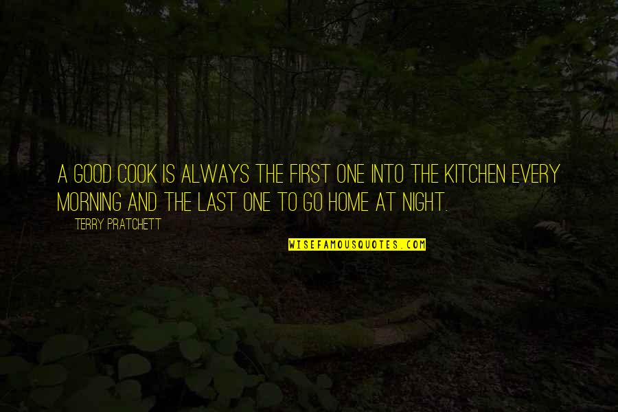 Coffee And Alcohol Quotes By Terry Pratchett: A good cook is always the first one