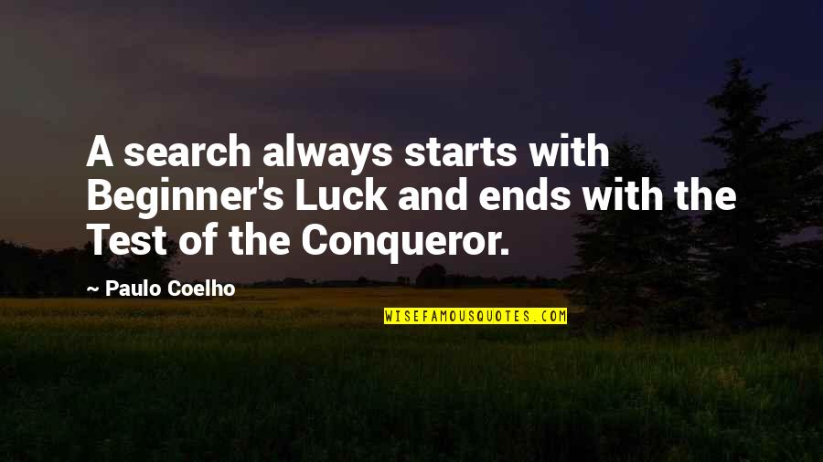 Coffee And Cigarettes Book Quotes By Paulo Coelho: A search always starts with Beginner's Luck and
