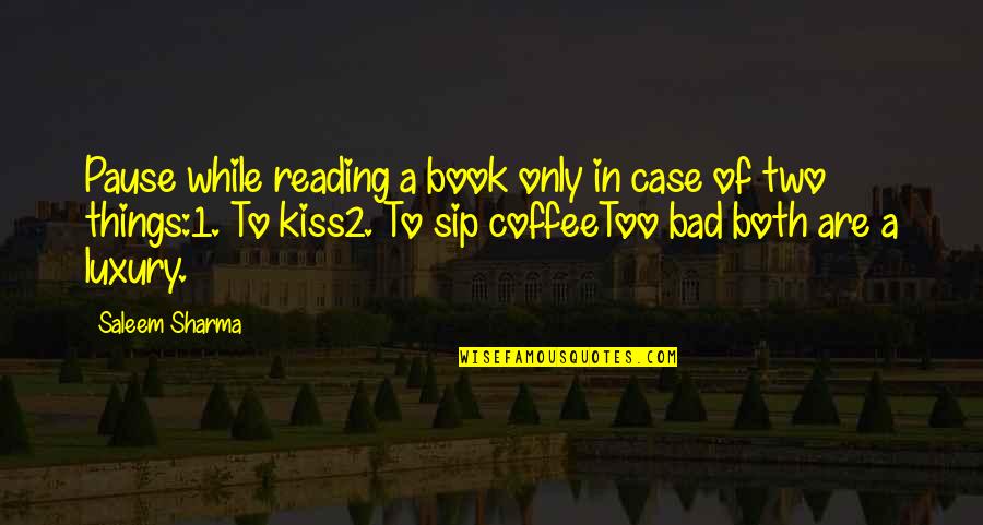 Coffee Funny Quotes By Saleem Sharma: Pause while reading a book only in case