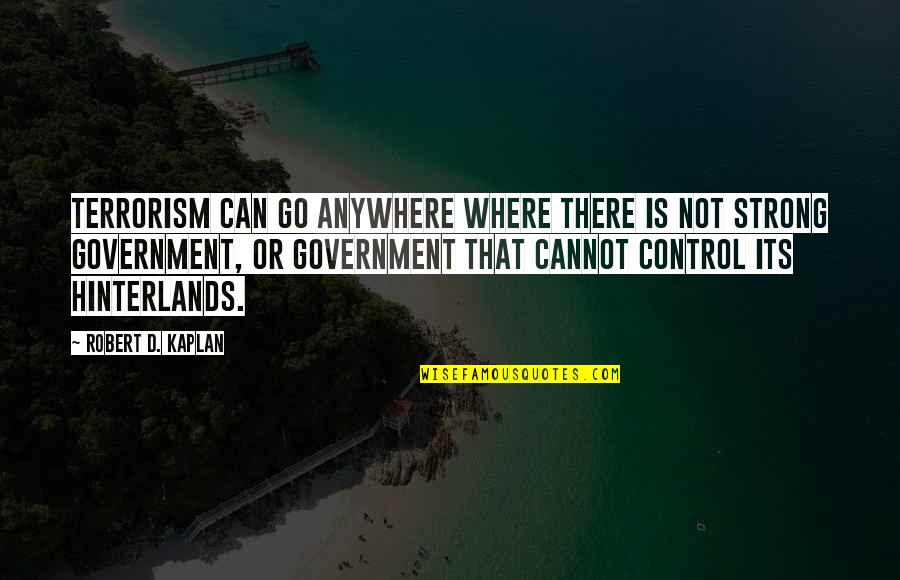 Coffee Images And Quotes By Robert D. Kaplan: Terrorism can go anywhere where there is not Coffee Images And Quotes By Robert D. Kaplan: Terrorism can go anywhere where there is not